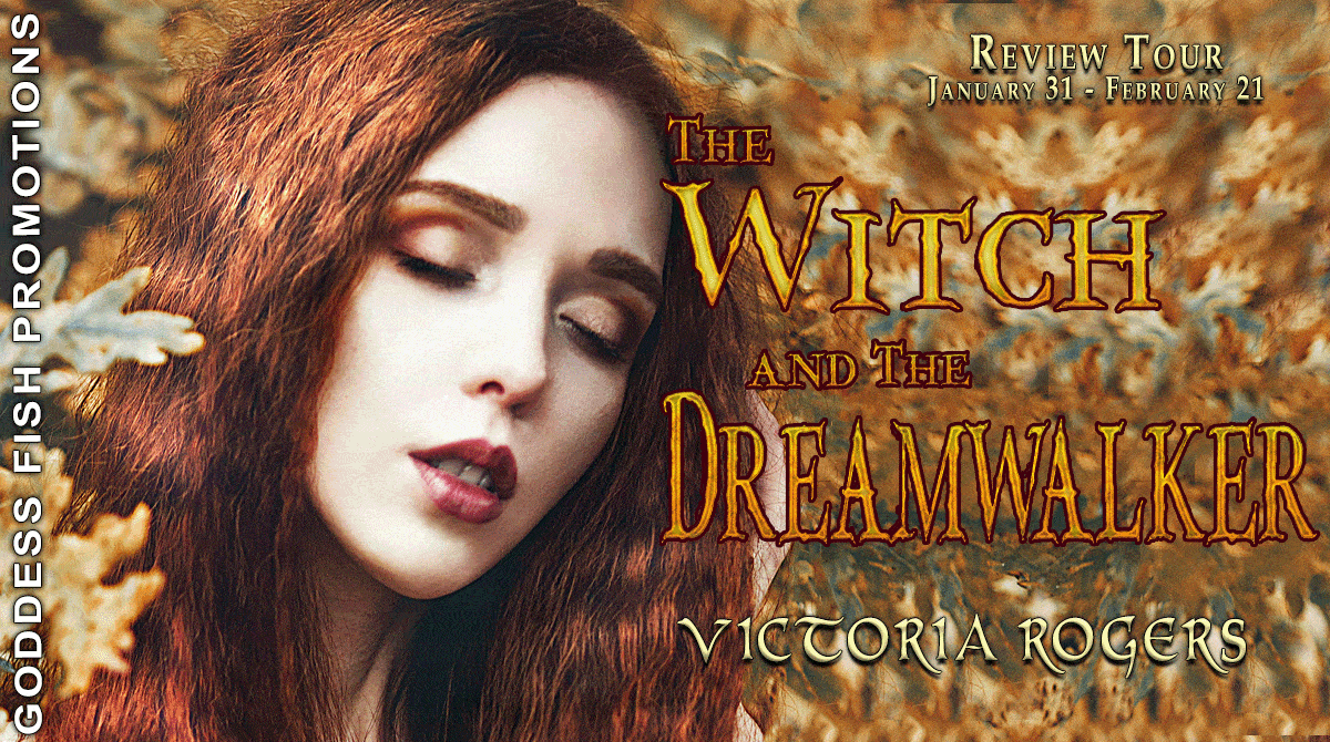 The Witch and the Dreamwalker by Victoria Rogers | $15 Giveaway, Excerpt, Review