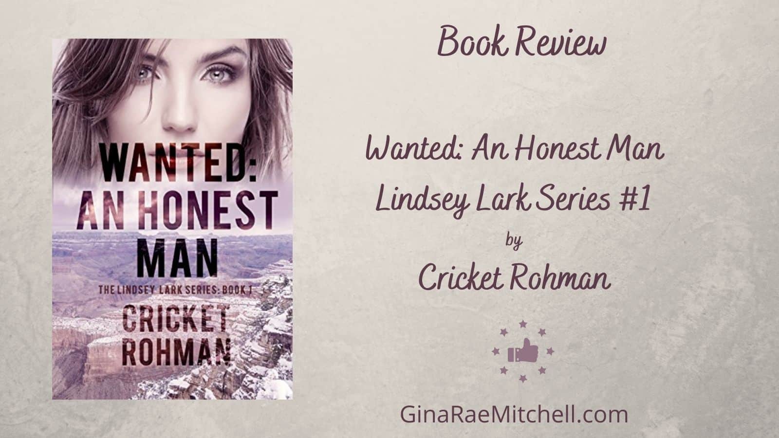 Wanted: An Honest Man by Cricket Rohman (The Lindsey Lark Series #1) | Review