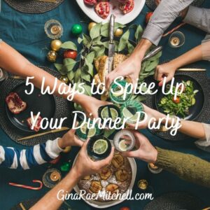 5 Ways to Spice Up Your Dinner Party Square