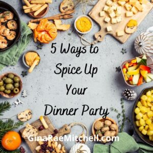 5 Ways to Spice up Your Dinner Party IG