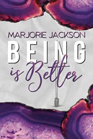 Being Is Better (Better Together Book 1) by Marjorie Jackson | Review