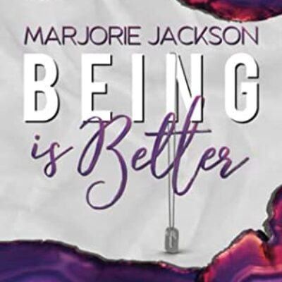 Being Is Better (Better Together Book 1) by Marjorie Jackson | Review