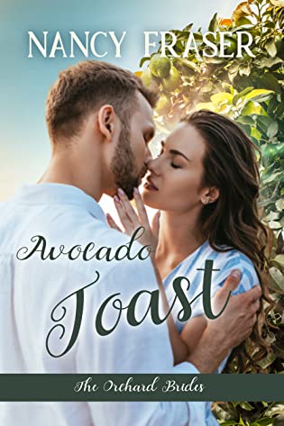 Avocado Toast (The Orchard Brides - Book 1) by