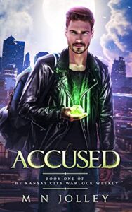 Accused (The KC Warlock Weekly #1) by M. N. Jolley book cover image