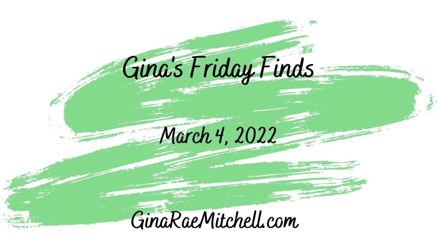 Friday Finds | 4 March 2022 | Books, Blogs, Keto Recipes, & Candles 1 Gina's Friday Finds Green Dated Banner 4 March 2022