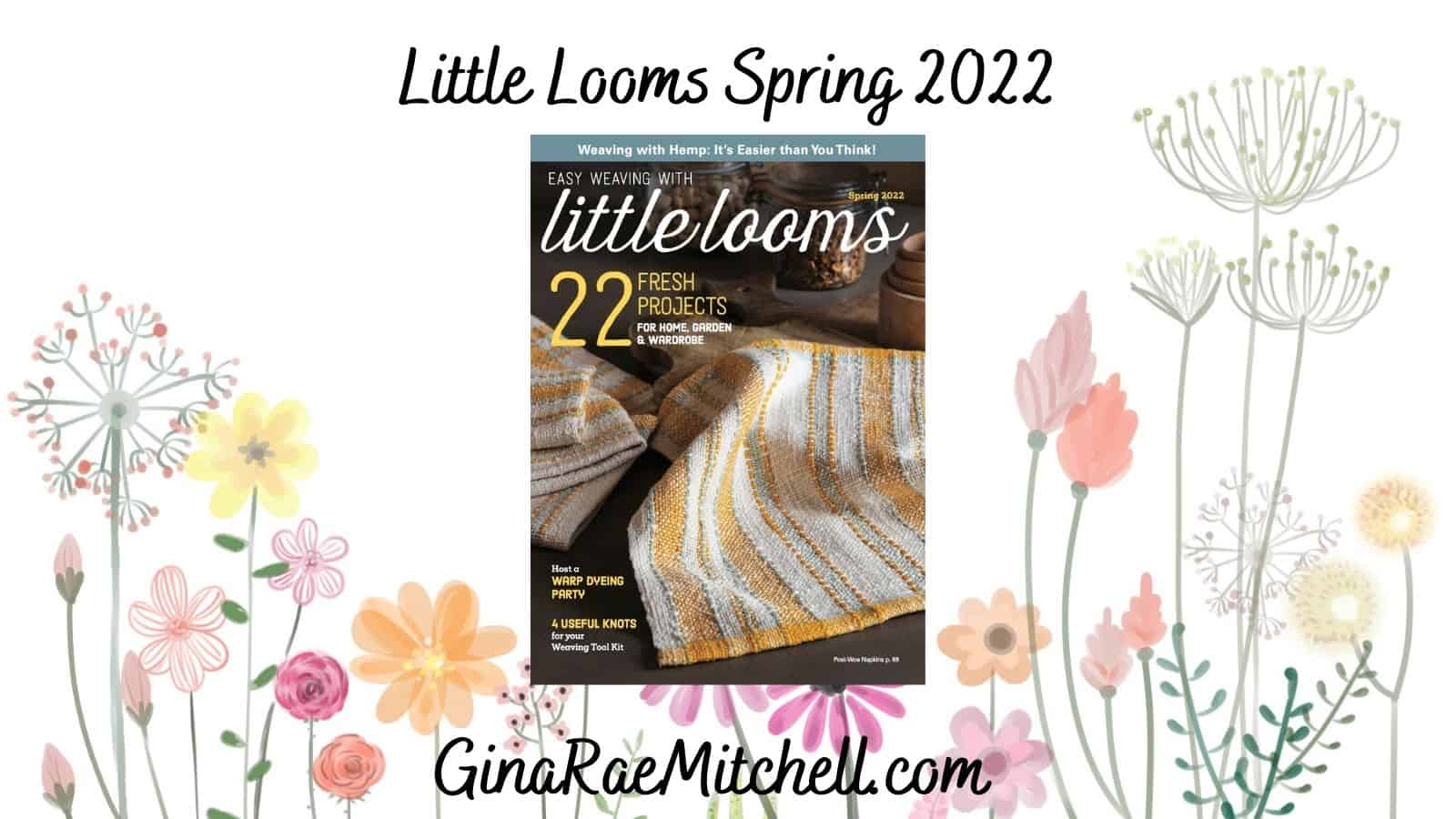 Easy Weaving with Little Looms Spring 2022 Issue | Review