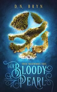 Our Bloody Pearl by DN. Bryn book cover image water & islands