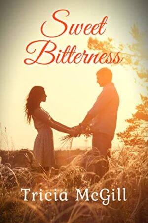 Sweet Bitterness by Tricia McGill | $25 Giveaway, Excerpt, & Review