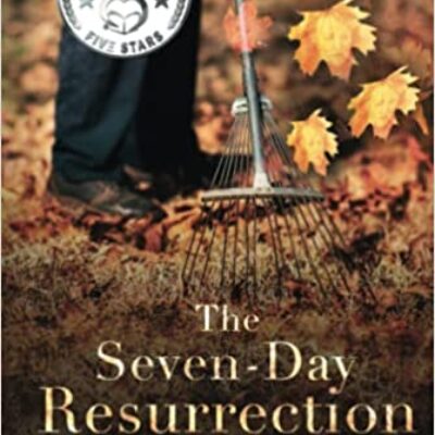 The Seven-Day Resurrection by Chevron Ross | Review & Excerpt  Genre: Christian/Family Fiction