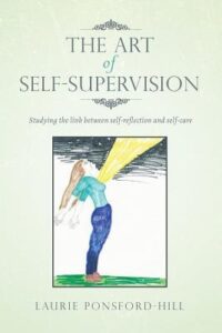 The Art of Self-Supervision: Studying the link between self-reflection and self-care book cover image