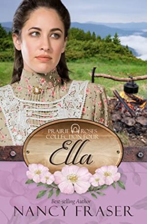 Ella (Prairie Roses Collection) by Nancy Fraser | $20 Gift Card Giveaway, Excerpt, & Review