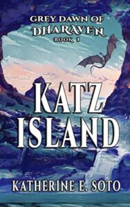 Katz Island (Grey Dawn Of Dharaven #1) book cover image