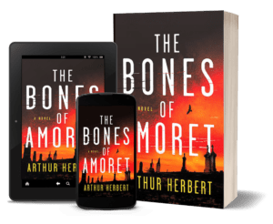 The Bones of Amoret by Arthur Herbert | Giveaway (3 Winners) – Book Details, Guest Post, & Author Profile