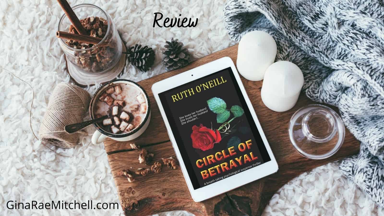 Circle of Betrayal by Ruth O'Neill | Review | Psychological Thriller!