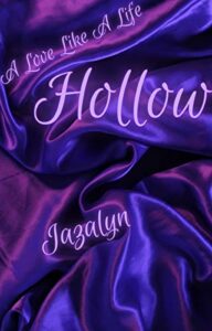 Hollow A Love Like a Life by Jazalyn Book cover image