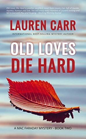 Old Loves Die Hard (Mac Faraday Mystery #2) by Lauren Carr | Audiobook Review | Part of the Shadows of Murder Blog Tour Extravaganza