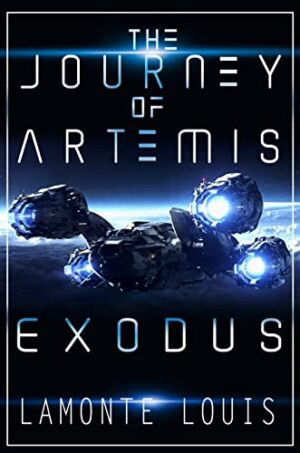 The Journey of Artemis: Exodus by Lamonte Louis | Giveaway! 5 Winners ~ Review | #SciFi #SpaceOpera #Dystopian