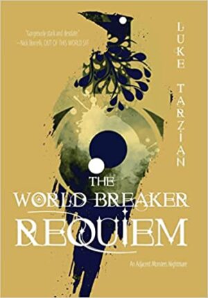 The World Maker Requiem (Adjacent Monsters #2) by Luke Tarzian | Spotlight Tour