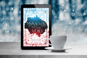 Myracles in the Void by Wes Dyson (Myraverse #1) | Giveaway – Excerpt – Spotlight