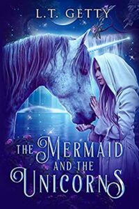 The Mermaid and the Unicorns by LT Getty book cover image