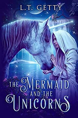 The Mermaid and the Unicorns by L.T. Getty | $25 Giveaway | Review & Excerpt Tour