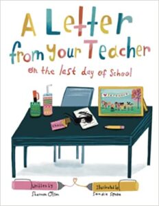 A Letter from Your Teacher on the Last Day of School by Shannon Olsen book cover image