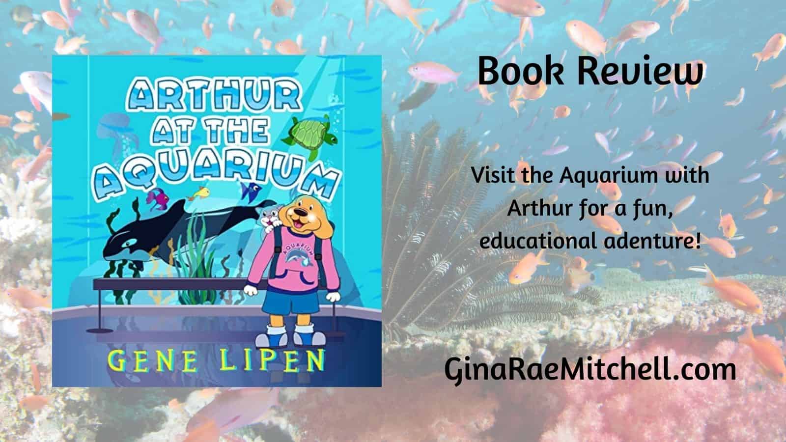 Arthur at the Aquarium (Kids Books for Young Explorers Book 9) | Children's Book Review