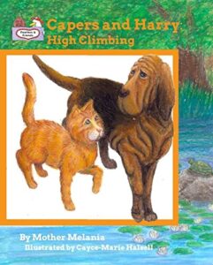 Capers and Harry High Climbing by Mother Melania book cover image
