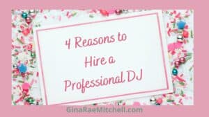 4 Reasons You Should Hire a Professional DJ for Your Party