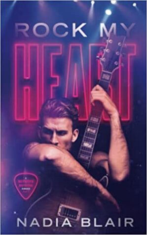 Rock My Heart by Nadia Blair | $25 Gift Card Giveaway | Book Blast Spotlight and Excerpt Tour