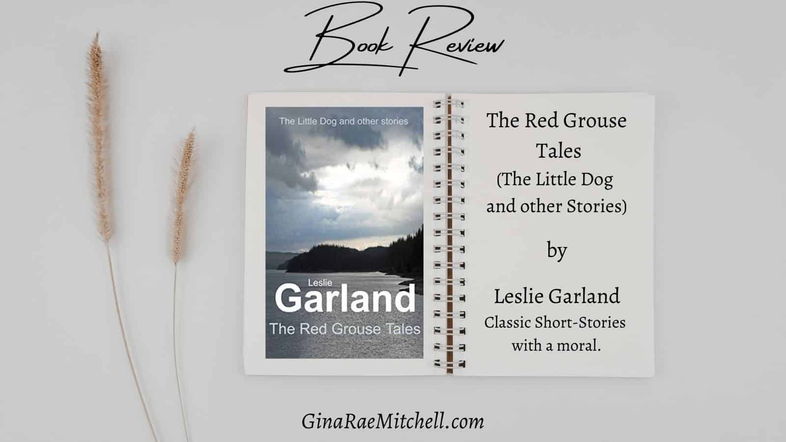 The Red Grouse Tales (The Little Dog and Other Stories) by Leslie Garland | 4-Star Review