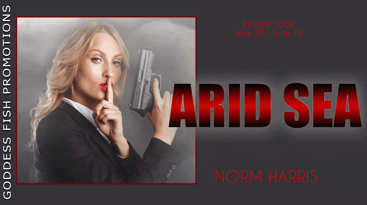 Arid Sea by Norm Harris (The Spider Green Mystery Thriller Series #2) | $10 Giveaway, Excerpt, and Review