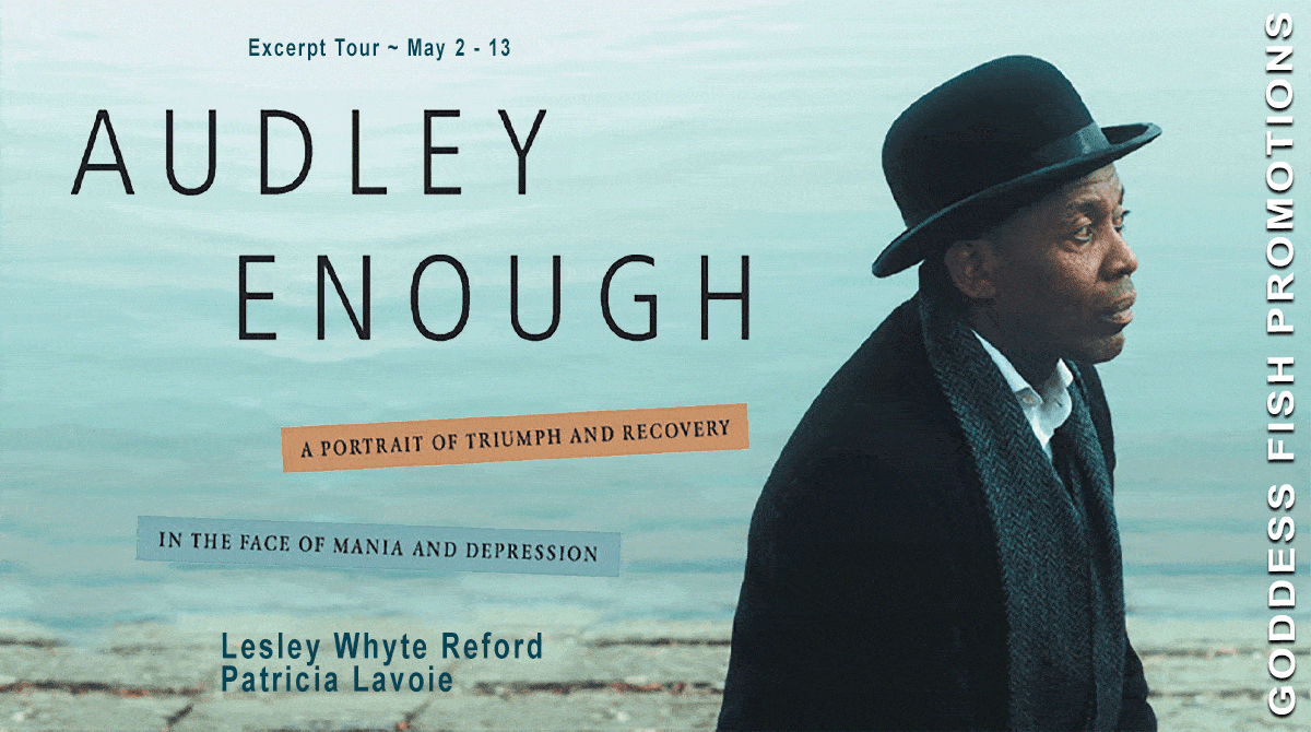 Audley Enough: A Portrait of Triumph and Recovery in the Face of Mania and Depression by Lesley Whyte Reford & Patricia Lavoie | $15 Giveaway & Excerpt Tour