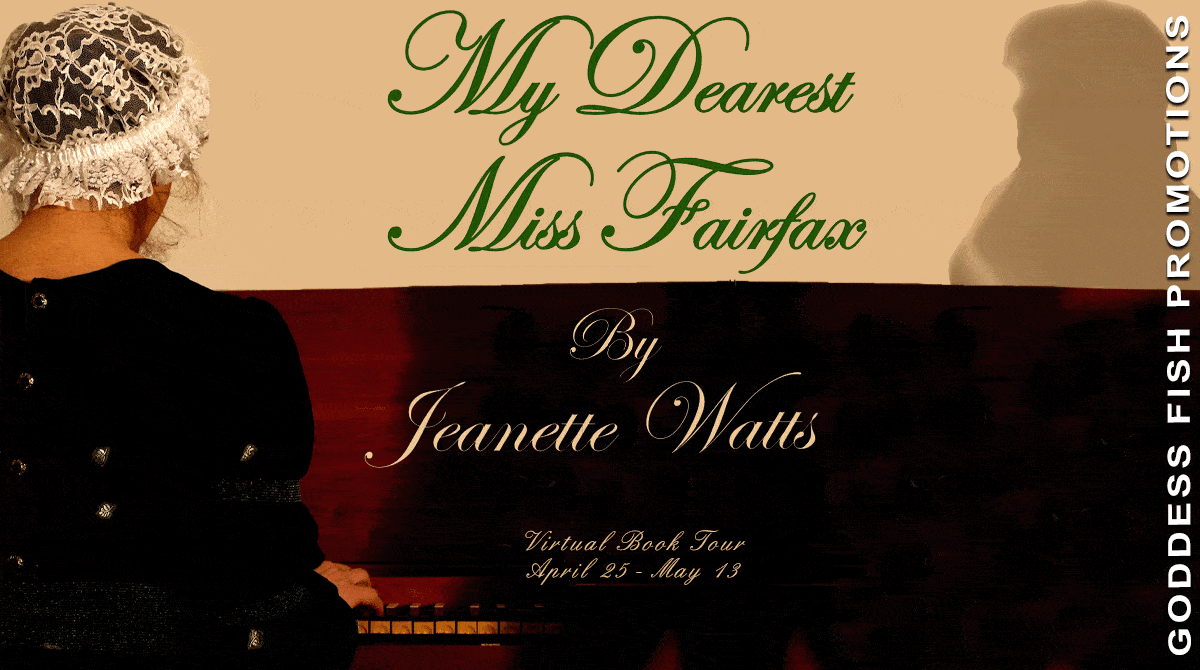 My Dearest Miss Fairfax by Jeanette Watts | Giveaway, Excerpt, and Guest Post