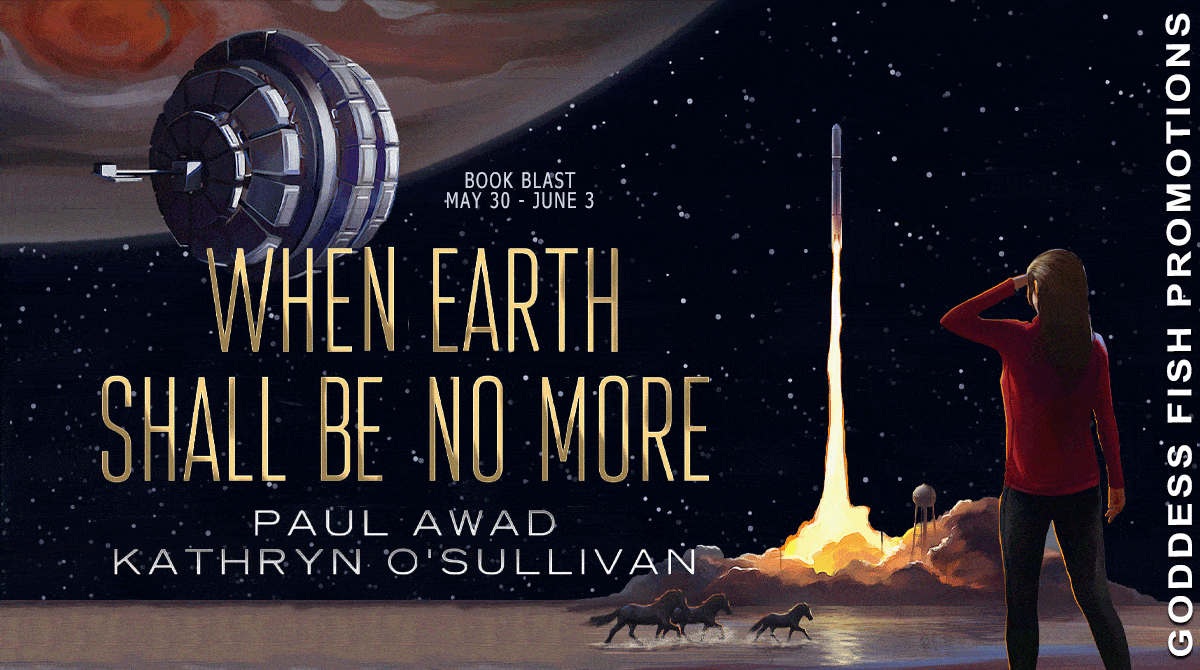 When Earth Shall Be No More by Paul Awad and Kathryn O'Sullivan | $50 Giveaway, Excerpt, Book & Author Info