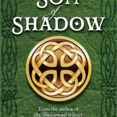 Son of Shadow by John Lenahan | Epic Fantasy from the BBC2 Host of Stuff the White Rabbit