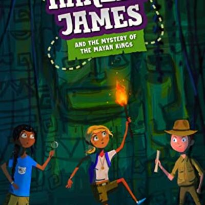 Harley James and the Mystery of the Mayan Kings by Leah Cupps | $25 Giveaway & Thoughts from the Author