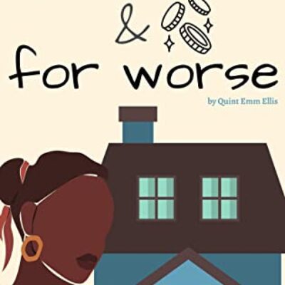 For Better or Worse by Quint Emm Ellis (The Sisterhood of the Tiny House Revolution) | $10 Giveaway, Spotlight & Excerpt for a BWHM/BWWM Clean Christian Romance