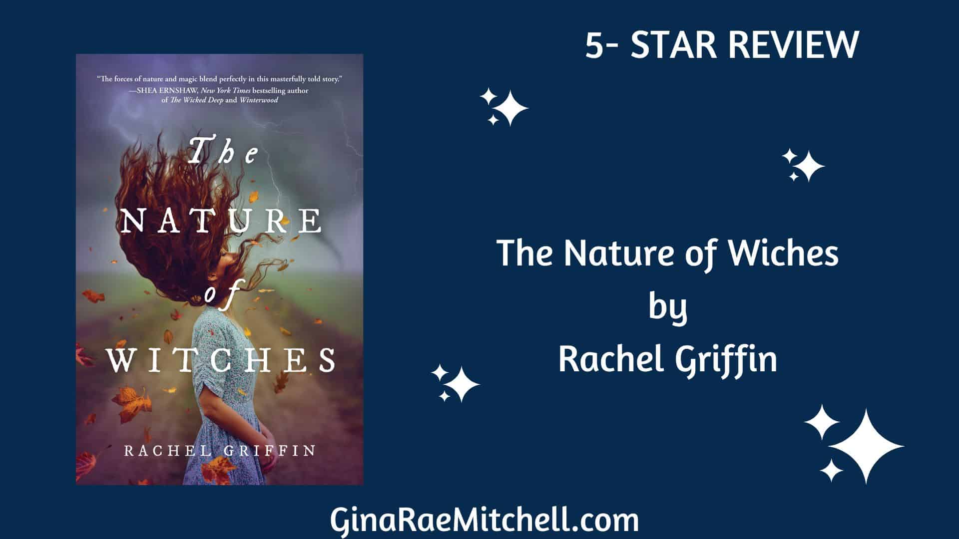 The Nature of Witches by Rachel Griffin | 5-Star Book Review | A powerful tale of witches, friendship & love!,