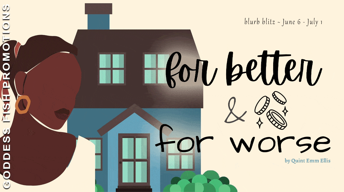 For Better or Worse by Quint Emm Ellis (The Sisterhood of the Tiny House Revolution) | $10 Giveaway, Spotlight & Excerpt for a BWHM/BWWM Clean Christian Romance