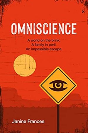 Omniscience by Janine Frances (A Fabulous #Dystopian #Thriller)| $25 Giveaway, Book Review & Excerpt 