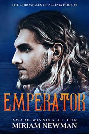 Emperator by Miriam Newman (The Chronicles of Alcinia) | $20 Giveaway, Review, & Excerpt | #HistoricalFantasy