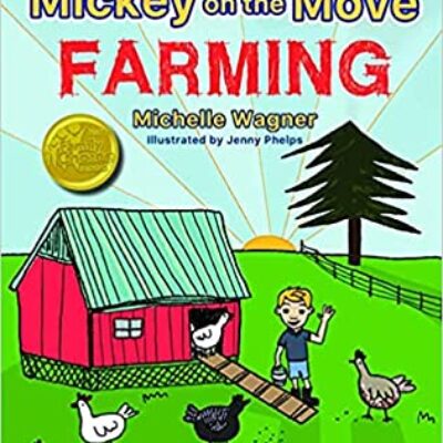 Mickey on the Move: Farming by Michelle Wagner | Review & Giveaway (ends Aug 8, 2022)