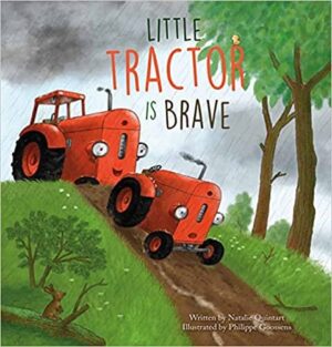 Little Tractor is Brave by Natalie Quintart (Little Tractor #1) | Children’s Book Review 