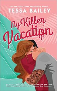 My Killer Vacation by Tessa Bailey book cover image