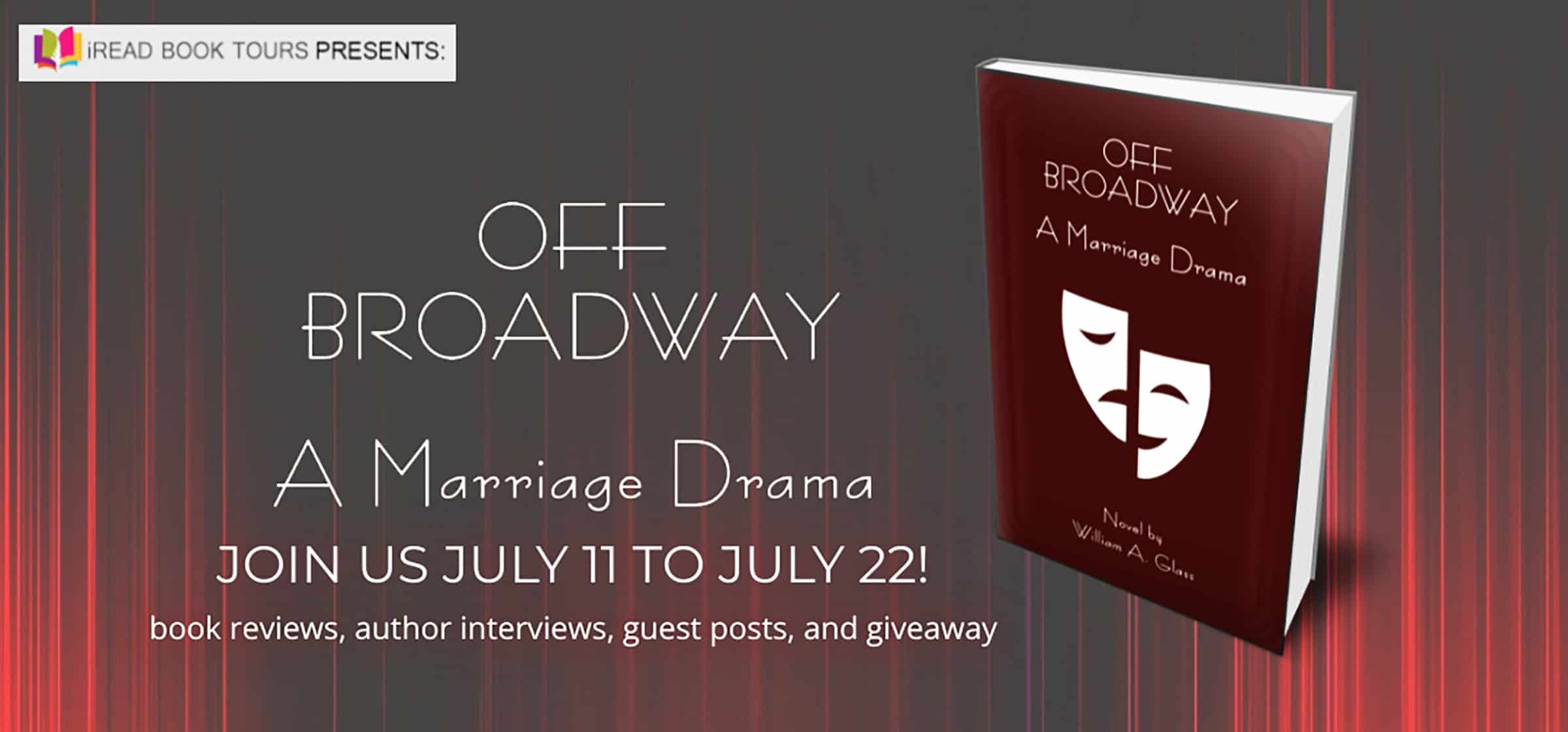 Off Broadway: A Marriage Drama by William A. Glass | 1 Giveaway, Book Review, & Guest Post