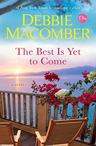 The Best is Yet to Come by Debbie Macomber book cover image