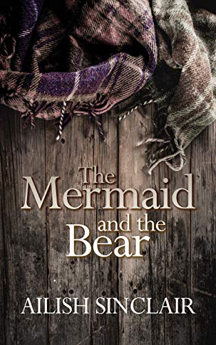 The Mermaid and the Bear by Ailish Sinclair book cover image