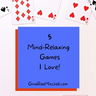 5 Mind-Relaxing Games I Love