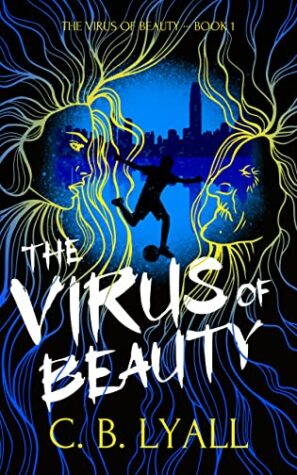 The Virus of Beauty Series by C.B. Lyall | $50 Giveaway, Excerpt, & Guest Post